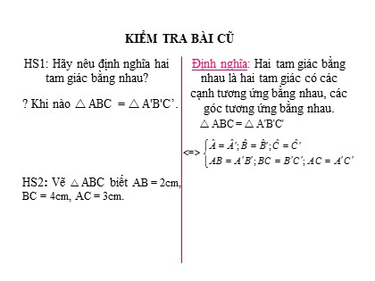 Bài giảng Hình học Lớp 7 - Chương 6 - Bài 3: Trường hợp bằng nhau thứ nhất của tam giác cạnh cạnh cạnh (c.c.c)