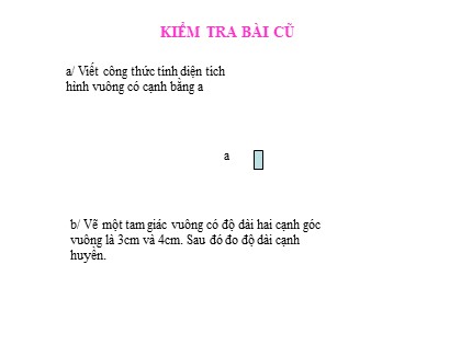 Bài giảng Hình học Lớp 7 - Chương 6 - Bài 7: Định lí Pytago