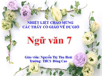 Bài giảng Ngữ văn 7 - Bài 12: Văn bản Cảnh khuya - Nguyễn Thị Thu Hoài