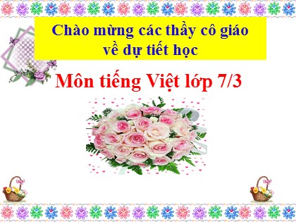 Bài giảng Ngữ văn 7 - Chuyển đổi câu chủ động thành câu bị động