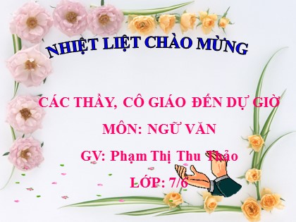 Bài giảng Ngữ văn 7 - Thành ngữ - Phạm Thị Thu Thảo