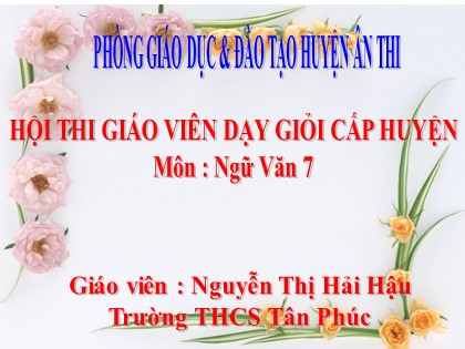 Bài giảng Ngữ văn 7 - Tiết 79: Câu đặc biệt - Nguyễn Thị Hải Hậu