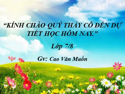 Bài giảng Ngữ văn 7 - Tiết 95: Liệt kê - Cao Văn Muốn