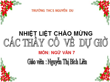 Bài giảng Ngữ văn Lớp 7 - Tiết 29: Văn bản Qua đèo Ngang - Nguyễn Thị Bích Liên