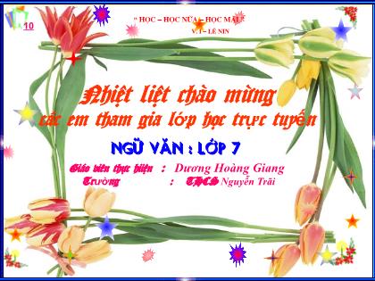 Bài giảng Ngữ văn Lớp 7 - Tiết 92: Văn bản Đức tính giản dị của Bác Hồ - Dương Hoàng Giang