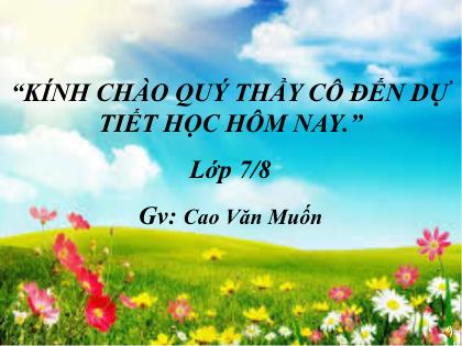 Bài giảng Ngữ văn Lớp 7 - Tiết 95: Liệt kê - Cao Văn Muốn