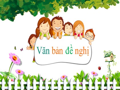 Bài giảng Ngữ văn Lớp 7 - Văn bản đề nghị