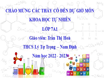 Bài giảng Khoa học tự nhiên Lớp 7 Sách Cánh diều - Bài 4: Phân tử, đơn chất, hợp chất - Năm học 2022-2023 - Trần Thị Hòa
