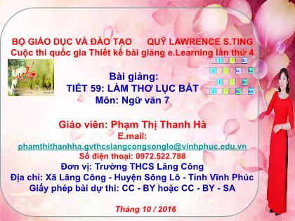 Bài giảng Ngữ văn Lớp 7 - Tiết 59: Làm thơ lục bát - Phạm Thị Thanh Hà