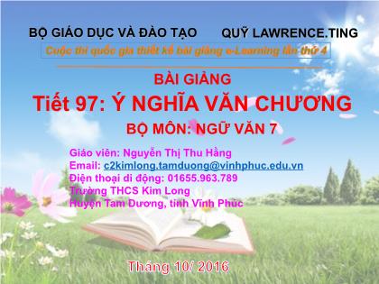 Bài giảng Ngữ văn Lớp 7 - Tiết 97: Văn bản Ý nghĩa văn chương - Nguyễn Thị Thu Hằng