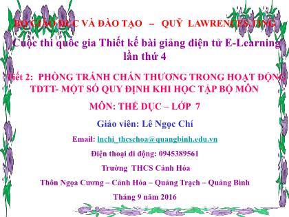 Bài giảng Thể dục Lớp 7 - Tiết 2: Phòng tránh chấn thương trong hoạt động thể dục thể thao. Một số quy định khi học tập bộ môn - Lê Ngọc Chí