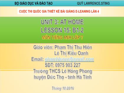 Bài giảng Tiếng Anh Lớp 7 - Unit 3: At home - Lesson 15: B1-2 - Phạm Thị Thu Hiền