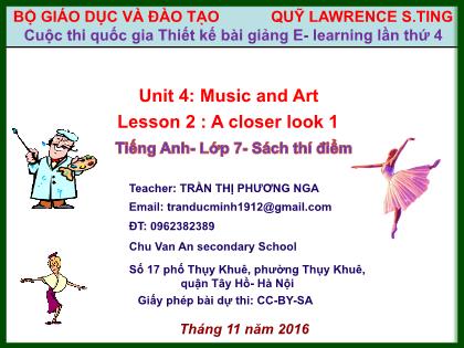 Bài giảng Tiếng Anh Lớp 7 - Unit 4: Music and art - Lesson 2 : A closer look 1 - Trần Thị Phương Nga