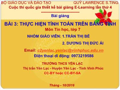 Bài giảng Tin học Lớp 7 - Bài 3: Thực hiện tính toán trên bảng tính - Trần Thị Bé