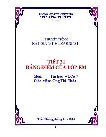 Bài giảng Tin học Lớp 7 - Tiết 21: Bảng điểm của lớp em - Ong Thị Thảo