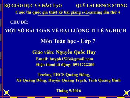 Bài giảng Toán Lớp 7 - Chủ đề: Một số bài toán về đại lượng tỉ lệ nghịch - Nguyễn Quốc Huy