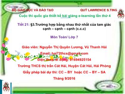 Bài giảng Toán Lớp 7 - Tiết 21, Bài 3: Trường hợp bằng nhau thứ nhất của tam giác cạnh, cạnh, cạnh - Nguyễn Thị Quyên Lương