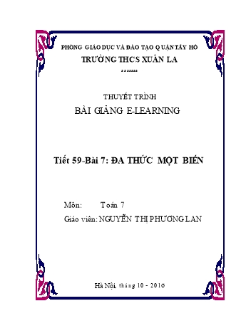 Thuyết minh Bài giảng E-learning Toán Lớp 7 - Tiết 59, Bài 7: Đa thức một biến - Nguyễn Thị Phương Lan