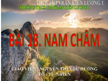 Bài giảng Khoa học tự nhiên 7 (Kết nối tri thức) - Bài 18: Nam Châm - Nguyễn Thị Thu Hường