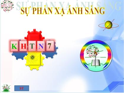 Bài giảng Khoa học tự nhiên 7 (Kết nối tri thức) - Tiết 29: Sự phản xạ ánh sáng (Tiết 1)
