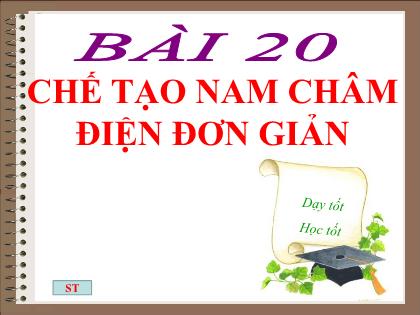 Bài giảng Khoa học tự nhiên Lớp 7 (Kết nối tri thức) - Bài 20: Chế tạo nam châm điện đơn giản
