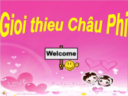 Bài giảng Lịch sử và Địa lí 7 (Chân trời sáng tạo) - Chủ đề: Giới thiệu Châu Phi