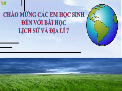 Bài giảng Lịch sử và Địa lí 7 (Kết nối tri thức) - Tiết 35: Chủ đề chung 2. Đô thị: Lịch sử và hiện tại (tiết 1)