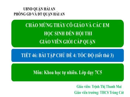 Bài giảng Khoa học tự nhiên 7 (Cánh diều) - Tiết 46: Bài tập chủ đề 4 Tốc độ (Tiết 3) - Trịnh Thị Thanh Mai