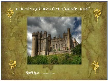 Bài giảng Lịch sử 7 (Kết nối tri thức) - Chương 1 - Bài 1: Quá trình hình thành và phát triển chế độ phong kiến ở Tây Âu - Trường THCS Đằng Lâm