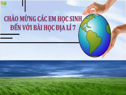 Bài giảng Lịch sử và Địa lí 6 (Kết nối tri thức) - Chương 2 - Bài 5: Vị trí địa lí, đặc điểm tự nhiên Châu Á - Trường THCS Nguyễn Chuyên Mỹ