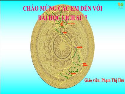 Bài giảng Lịch sử và Địa lí 7 (Kết nối tri thức) - Bài 6: Các Vương Quốc phong kiến Đông Nam Á từ nửa sau thế kỉ X đến nửa đầu thế kỉ XVI - Trường THCS Tràng Cát