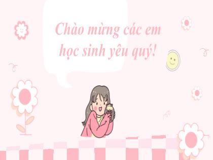 Bài giảng Ngữ Văn 7 (Cánh diều) - Bài 4: Mở rộng thành phần chính của câu bằng cụm chủ vị - Trường THCS Nguyễn Chuyên Mỹ