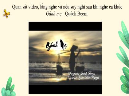 Bài giảng Ngữ Văn 7 (Cánh diều) - Bài thơ: Mẹ và quả - Trường THCS Nguyễn Chuyên Mỹ