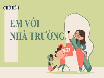 Bài giảng Ngữ Văn 7 (Cánh diều) - Chủ đề 1: Em với mái trường - Trường THCS Nguyễn Chuyên Mỹ