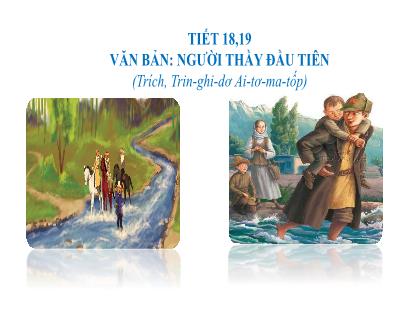 Bài giảng Ngữ văn 7 (Kết nối tri thức) - Bài: Văn bản Người thầy đầu tiên - Trường THCS Đông Hải
