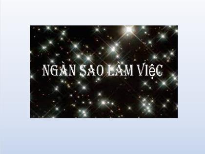 Bài giảng Ngữ văn 7 (Kết nối tri thức) - Ngàn sao làm việc