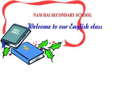 Bài giảng Tiếng Anh 7 (Global Success) - Unit 12: English speaking countries - Lesson 6 - Trường THCS Nam Hải