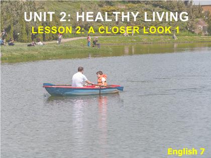 Bài giảng Tiếng Anh 7 (Global Success) - Unit 2: Healthy living - Lesson 2 - Trường THCS Đông Hải