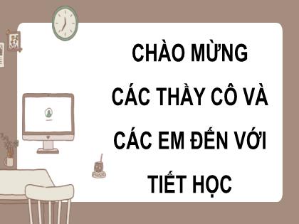 Bài giảng Toán 7 (Cánh diều) - Chương 4 - Bài 1: Góc ở vị trí đặc biệt - Trường THCS Tràng Cát