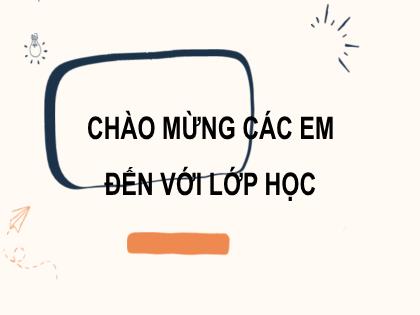 Bài giảng Toán 7 (Kết nối tri thức) - Bài 13: Hai tam giác bằng nhau. Trường hợp bằng nhau thứ nhất của tam giác - Trường THCS Nam Hải