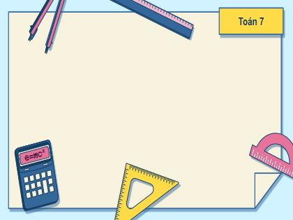 Bài giảng Toán 7 (Kết nối tri thức) - Bài tập cuối chương 1 - Trường THCS Nam Hải