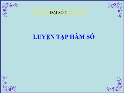 Bài giảng Toán 7 (Kết nối tri thức) - Tiết 31: Luyện tập hàm số - Trường THCS Trần Văn Ơn