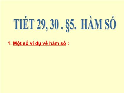 Bài giảng Toán 7 - Tiết 29+30 - Bài 5: Hàm số - Trường THCS Quán Toan